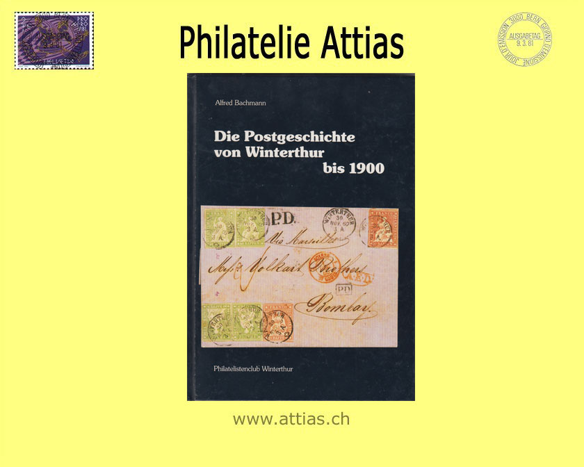 Literatur Bachmann: Die Postgeschichte von Winterthur bis 1900