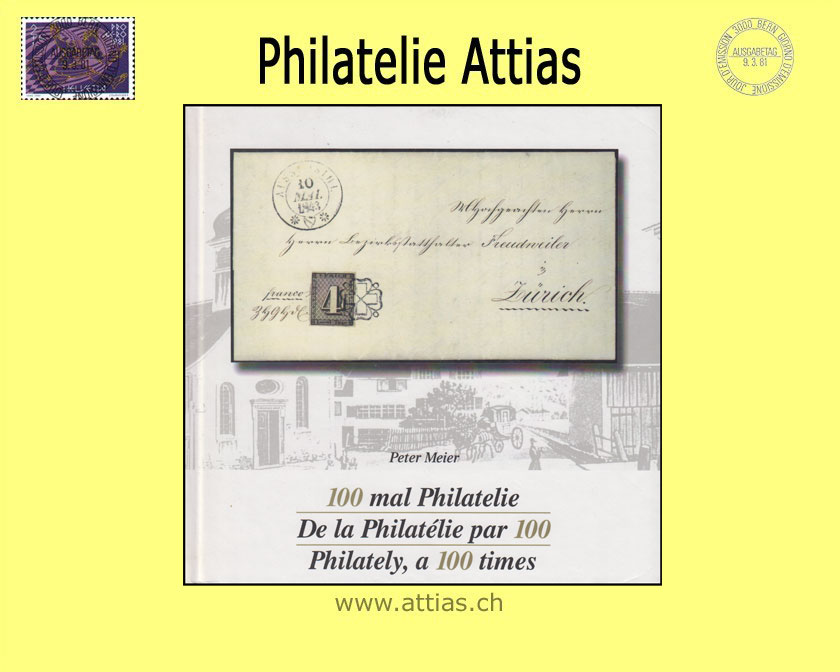Literatur Meier: 100 mal Philatelie - De la Philatélie par 100 - Philately, a 100 times