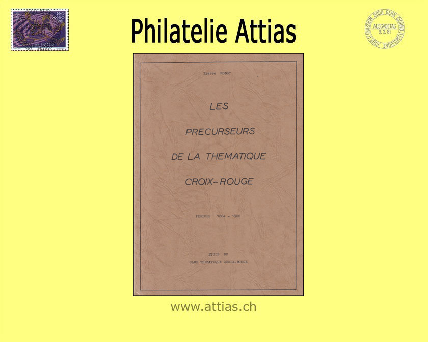 Literatur Monot: Les Precurseurs de la thematique Croix-Rouge 1864-1900